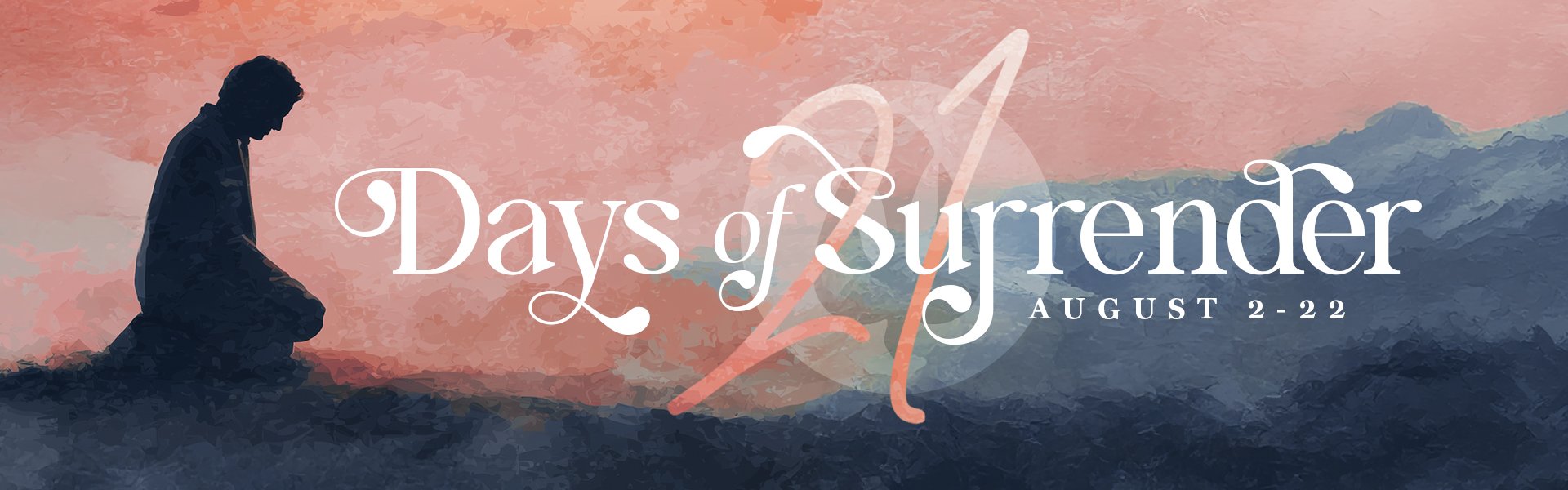 01 ++++21 Days of Surrender - August
