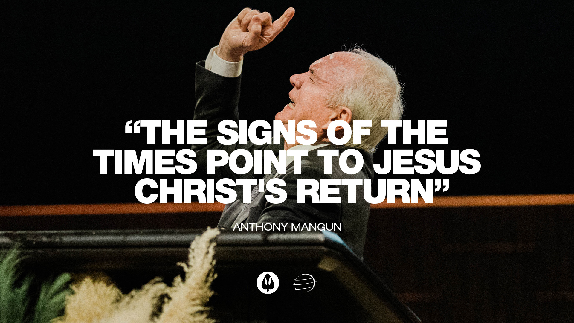 The Signs of the Times Point to Jesus Christs Return